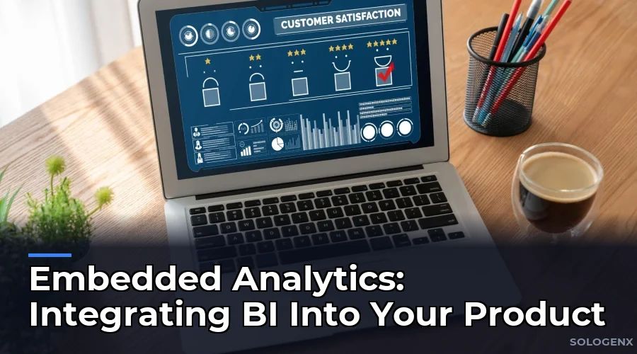 Embedded Analytics Integrating BI Into Your Product